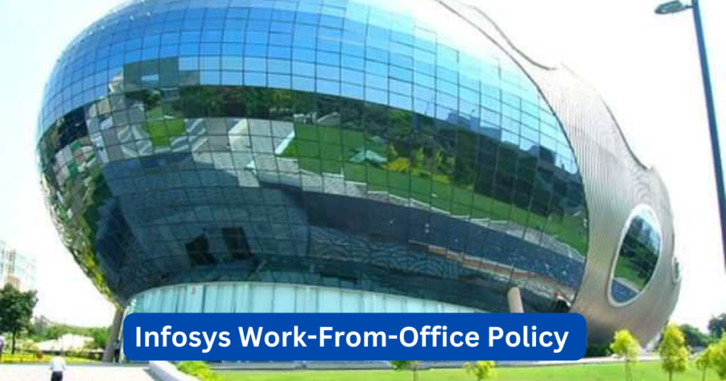 Infosys New Work-from-Office Policy